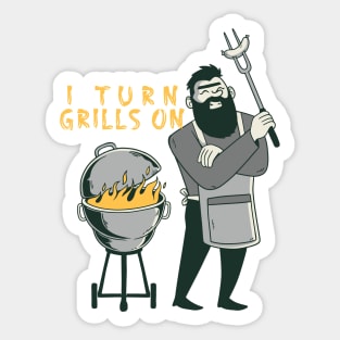 I turn grills on griller grill bbq Sticker